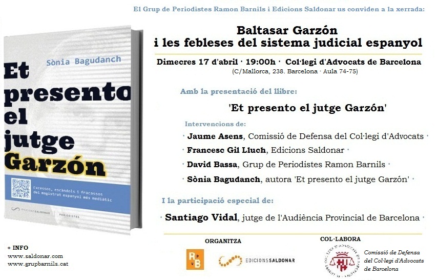 Xerrada: ‘Baltasar Garzón i les febleses del sistema judicial espanyol’ i presentació del llibre: ‘Et presento el jutge Garzón’