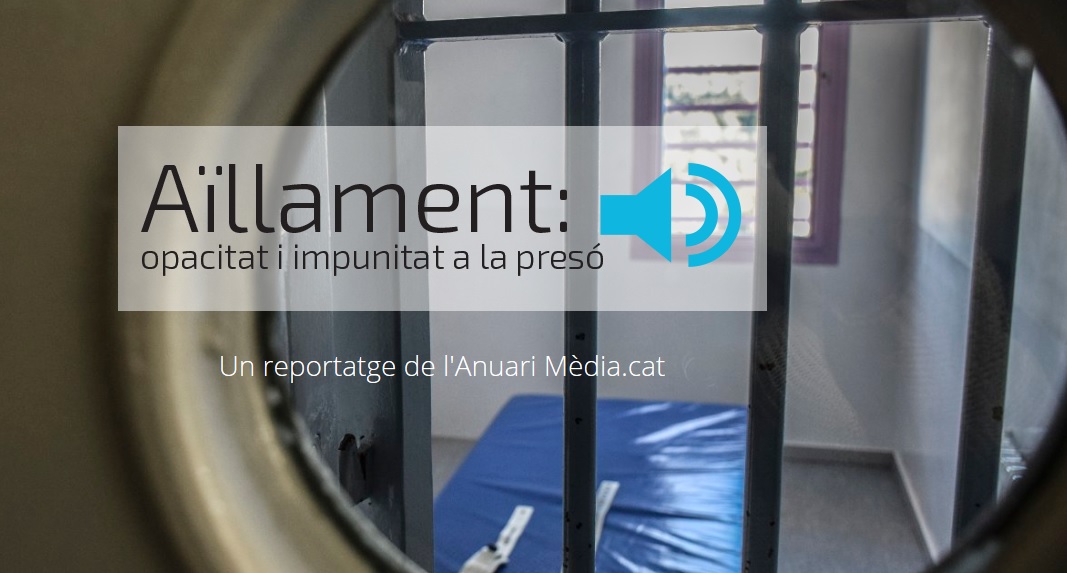 Mèdia.cat entra per primera vegada en una cel·la d’aïllament per radiografiar les condicions de vida dels presos