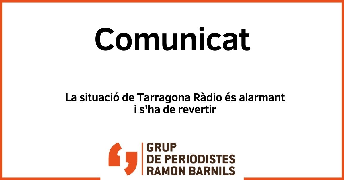La situació de Tarragona Ràdio és alarmant i s’ha de revertir