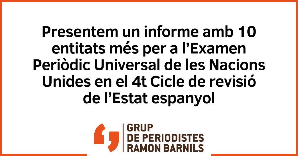 Presentem un informe amb 10 entitats més per a l’Examen Periòdic Universal de les Nacions Unides en el 4t Cicle de revisió de l’Estat espanyol