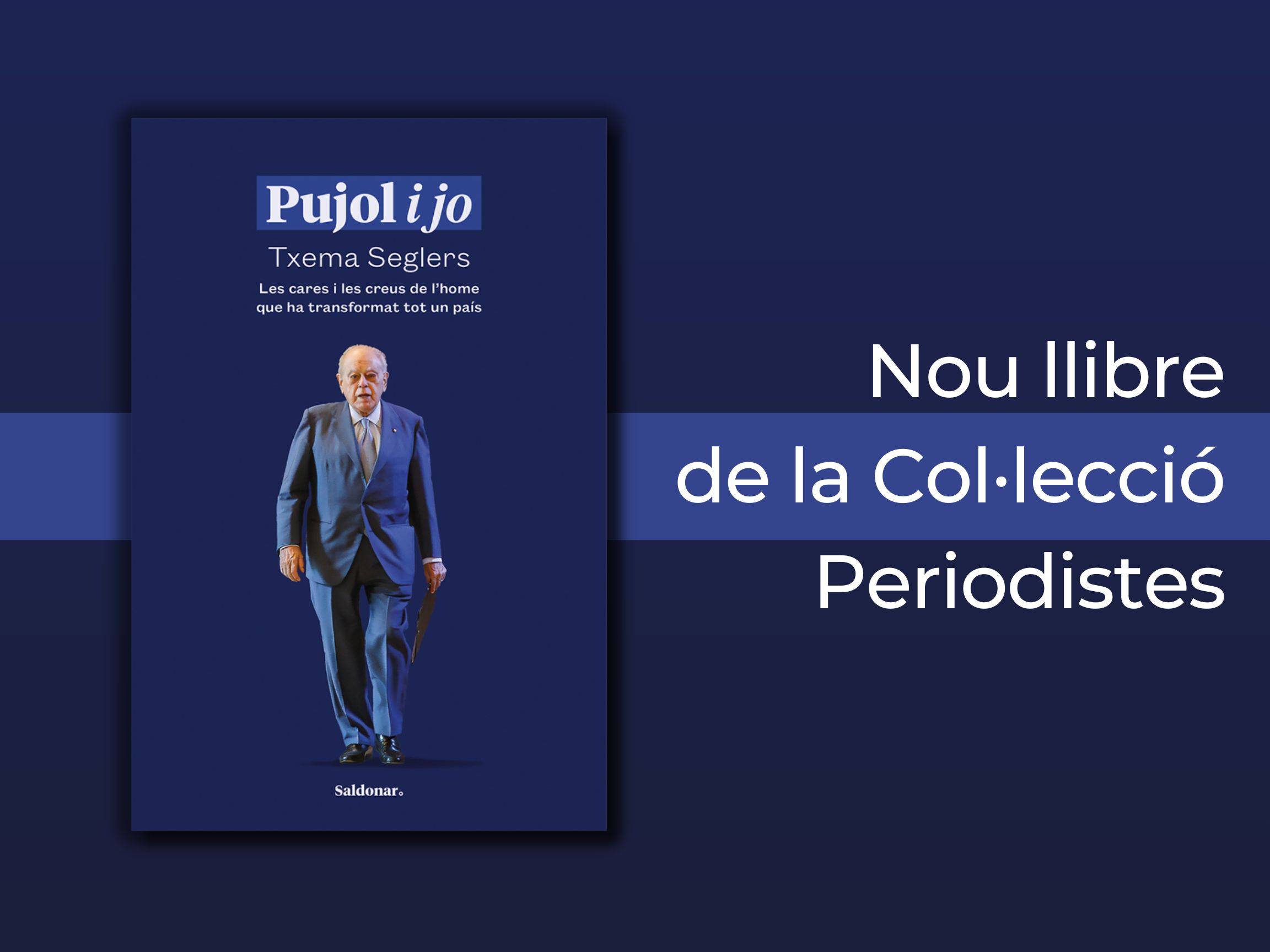 Pujol i jo, nou llibre de la Col·lecció Periodistes